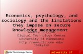 University of Minnesota Economics, psychology, and sociology and the limitations they impose on secure knowledge management Andrew Odlyzko Digital Technology.