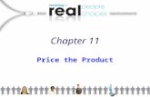 Chapter 11 Price the Product. Copyright 2009 Pearson Education, Inc. Publishing as Prentice Hall11-2 Chapter Objectives  Explain the importance of pricing.