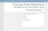 Clinical Trial Writing II Sample Size Calculation and Randomization Liying XU (Tel: 22528716) CCTER CUHK 31 st July 2002.