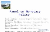Panel on Monetary Policy Paul Jenkins (Senior Deputy Governor, Bank of Canada) Frederic Mishkin (Governor, Federal Reserve Board) David Laidler (University.