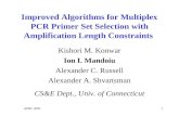 APBC 20051 Improved Algorithms for Multiplex PCR Primer Set Selection with Amplification Length Constraints Kishori M. Konwar Ion I. Mandoiu Alexander.