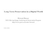 DAM, 3/30/04 Long Term Preservation in a Digital World Howard Besser NYU Moving Image Archiving & Preservation Program howard.
