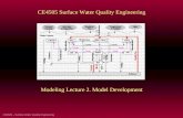 CE4505 – Surface Water Quality Engineering CE4505 Surface Water Quality Engineering Modeling Lecture 2. Model Development.