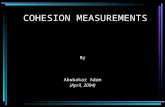 COHESION MEASUREMENTS By Abubakar Adam (April, 2004)
