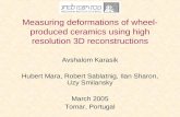 Measuring deformations of wheel- produced ceramics using high resolution 3D reconstructions Avshalom Karasik Hubert Mara, Robert Sablatnig, Ilan Sharon,