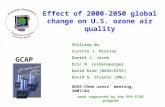 Effect of 2000-2050 global change on U.S. ozone air quality Shiliang Wu Loretta J. Mickley Daniel J. Jacob Eric M. Leibensperger David Rind (NASA/GISS)