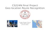 CS224N Final Project Geo-location Route Recognition Yingjie (Roger) Zheng Philip (Tony) Hairr June 9, 2010.
