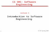 1 CS 501 Spring 2006 CS 501: Software Engineering Lecture 1 Introduction to Software Engineering.