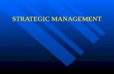 STRATEGIC MANAGEMENT. The Dynamics of Strategic Planning Strategy Strategy –large-scale action plan that sets the direction for an organization Strategic.