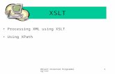 Object Oriented Programming III1 XSLT Processing XML using XSLT Using XPath.