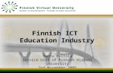 Finnish ICT Education Industry Hannu Peltola Service Unit of Finnish Virtual University 3rd November 2005.
