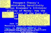 Prospect-Theory's Diminishing Sensitivity versus Economic's Intrinsic Utility of Money: How the Introduction of the Euro Can Be Used to Disentangle the.