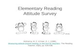 Elementary Reading Attitude Survey McKenna, M. C. & Kear, D. J. (1990). Measuring attitude toward reading: A new tool for teachers. The Reading Teacher,