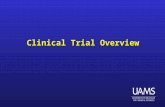 Clinical Trial Overview. The Role of Statistics in Clinical Trials? (1) l Clinical research involves investigating proposed medical treatments, assessing.