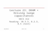 04/02/02EECS 3121 Lecture 23: DRAM + Driving large capacitances EECS 312 Reading: 10.3.3, 8.2.3, 8.5 (text)