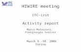 HIWIRE meeting ITC-irst Activity report Marco Matassoni, Piergiorgio Svaizer March 9.-10. 2006 Torino.