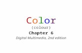 Color (colour) Chapter 6 Digital Multimedia, 2nd edition.