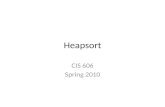 Heapsort CIS 606 Spring 2010. Overview Heapsort – O(n lg n) worst case—like merge sort. – Sorts in place—like insertion sort. – Combines the best of both