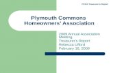 PCHA Treasurer’s Report Plymouth Commons Homeowners’ Association 2009 Annual Association Meeting Treasurer's Report Rebecca Ufford February 16, 2009.