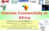 1 Internet Connectivity in Africa Prepared by: Les Cottrell SLAC, Shahryar Khan NIIT/SLAC, Jared Greeno SLAC Internet & Grids in Africa: An Asset for African.