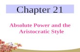 Chapter 21 Absolute Power and the Aristocratic Style.