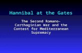 Hannibal at the Gates The Second Romano-Carthaginian War and the Contest for Mediterranean Supremacy.