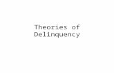 Theories of Delinquency. What to look for in a theory What are the central concepts (causes) Is the theory empirically supported? –Survey research, experimental.