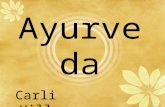 Ayurveda Carli Hill. Objectives Introduction to Ayurveda Tridosha theory Reported benefits Reasons for caution Current Research Conclusions.