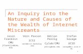1 An Inquiry into the Nature and Causes of the Wealth of Internet Miscreants Jason Franklin CMU jfranklin@cmu.edu Vern Paxson ICSI vern@icsi.berkeley.edu.