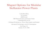 Magnet Options for Modular Stellarator Power Plants Leslie Bromberg J.H. Schultz ARIES team MIT Plasma Science and Fusion Center Cambridge MA 02139 US/Japan.