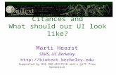 Citances and What should our UI look like? Marti Hearst SIMS, UC Berkeley  Supported by NSF DBI-0317510 and a gift from Genentech.