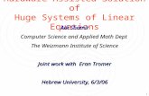 1 Hardware Assisted Solution of Huge Systems of Linear Equations Adi Shamir Computer Science and Applied Math Dept The Weizmann Institute of Science Joint.