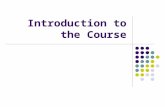Introduction to the Course. Course Content I.Introduction to the Course II.Biomechanical Concepts Related to Human Movement III.Anatomical Concepts Related.