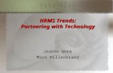 HRMS Trends: Partnering with Technology Jeanne Webb Mark Hillenbrand.