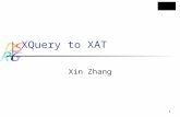 1 XQuery to XAT Xin Zhang. 2 Outline XAT Data Model. XAT Operator Design. XQuery Block Identification. Equivalent Rewriting Rules. Computation Pushdown.