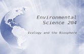 Environmental Science 204 Ecology and the Biosphere.