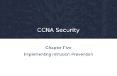1 CCNA Security Chapter Five Implementing Intrusion Prevention.