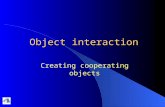 Object interaction Creating cooperating objects. 28/10/2004Lecture 3: Object Interaction2 Main concepts to be covered Abstraction Modularization Class.