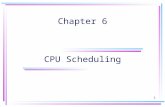 1 Chapter 6 CPU Scheduling 2 Chapter 6: CPU Scheduling Basic Concepts Scheduling Criteria Scheduling Algorithms Multiple-Processor Scheduling Real-Time.