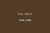 The West 1860-1900. Native Americans Plains Indians Culture Semi-nomadic hunting culture, centered around buffalo Adaptations: horse & gun By the 1840s,