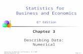 Chap 3-1 Statistics for Business and Economics, 6e © 2007 Pearson Education, Inc. Chapter 3 Describing Data: Numerical Statistics for Business and Economics.