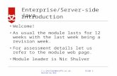 Enterprise/Server-side Java Slide 1j.c.westlake@staffs.ac.uk, edited by NAS Introduction Welcome! As usual the module lasts for 12 weeks with the last.