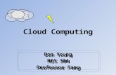 Cloud Computing Don Young MIS 304 Professor Fang.