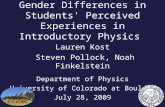 Gender Differences in Students' Perceived Experiences in Introductory Physics Lauren Kost Steven Pollock, Noah Finkelstein Department of Physics University.