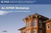 An ICPSR Workshop A Hands-on Guide to Using ICPSR Resources.