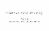 Context-Free Parsing Part 2 Features and Unification.