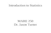 MARE 250 Dr. Jason Turner Introduction to Statistics.