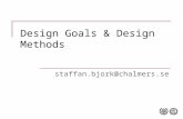 Design Goals & Design Methods staffan.bjork@chalmers.se.