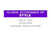 GLOBAL ECONOMIES OF SCALE Paul S. Licker GITMA 2005 Anchorage, Alaska June 2005 SCOPE STYLE.