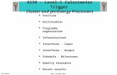 Tony Gillman ASSO - 16 October 2001 ASSO - Level-1 Calorimeter Trigger Cluster and Jet/Energy Processors l Overview l Deliverables l Programme organisation.
